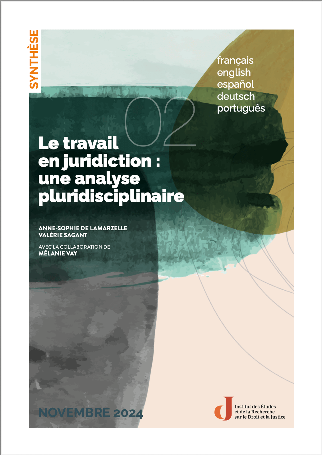 Synthèse de l’étude Le travail en juridiction : une analyse pluridisciplinaire – Traductions en anglais, espagnol, allemand et portugais