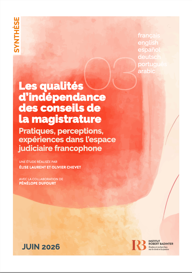 Synthèse de l’étude Les qualités d’indépendance des conseils de la magistrature – Traductions en anglais, espagnol, allemand, portugais et arabe