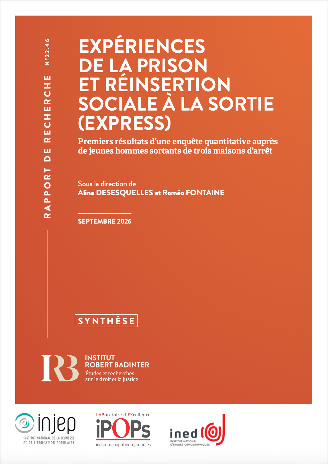 Expériences de la Prison et Réinsertion Sociale à la Sortie (ExPReSS). Premiers résultats d’une enquête quantitative auprès de jeunes hommes sortants de trois maisons d’arrêt